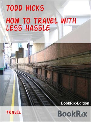 cover image of How to travel with less hassle